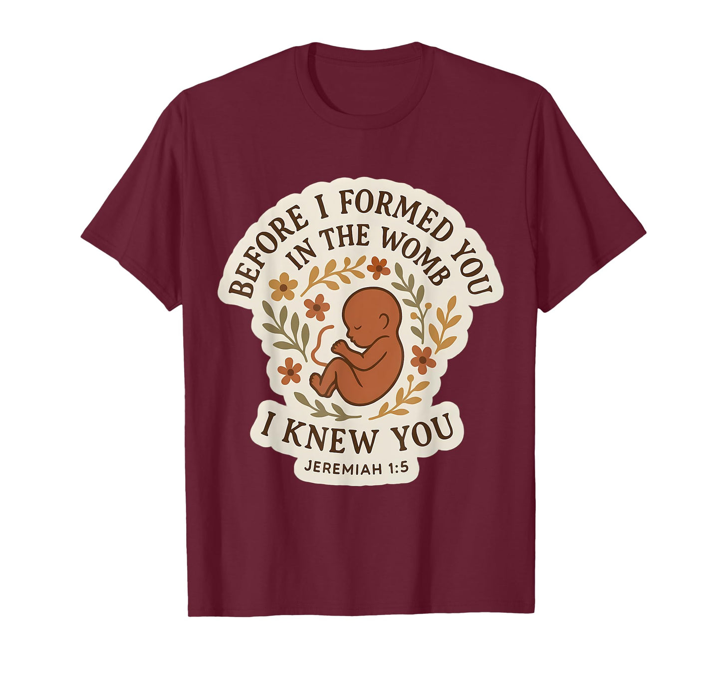 Christian Bible Pro-Life Quote Pregnant Woman Jeremiah 1:5 T-Shirt