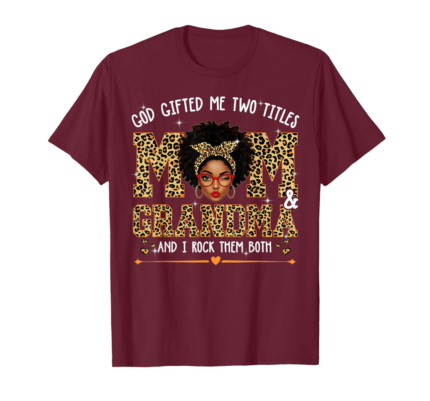 God Gifted Me Two Titles Mom Grandma Melanin Leopard Afro T-Shirt