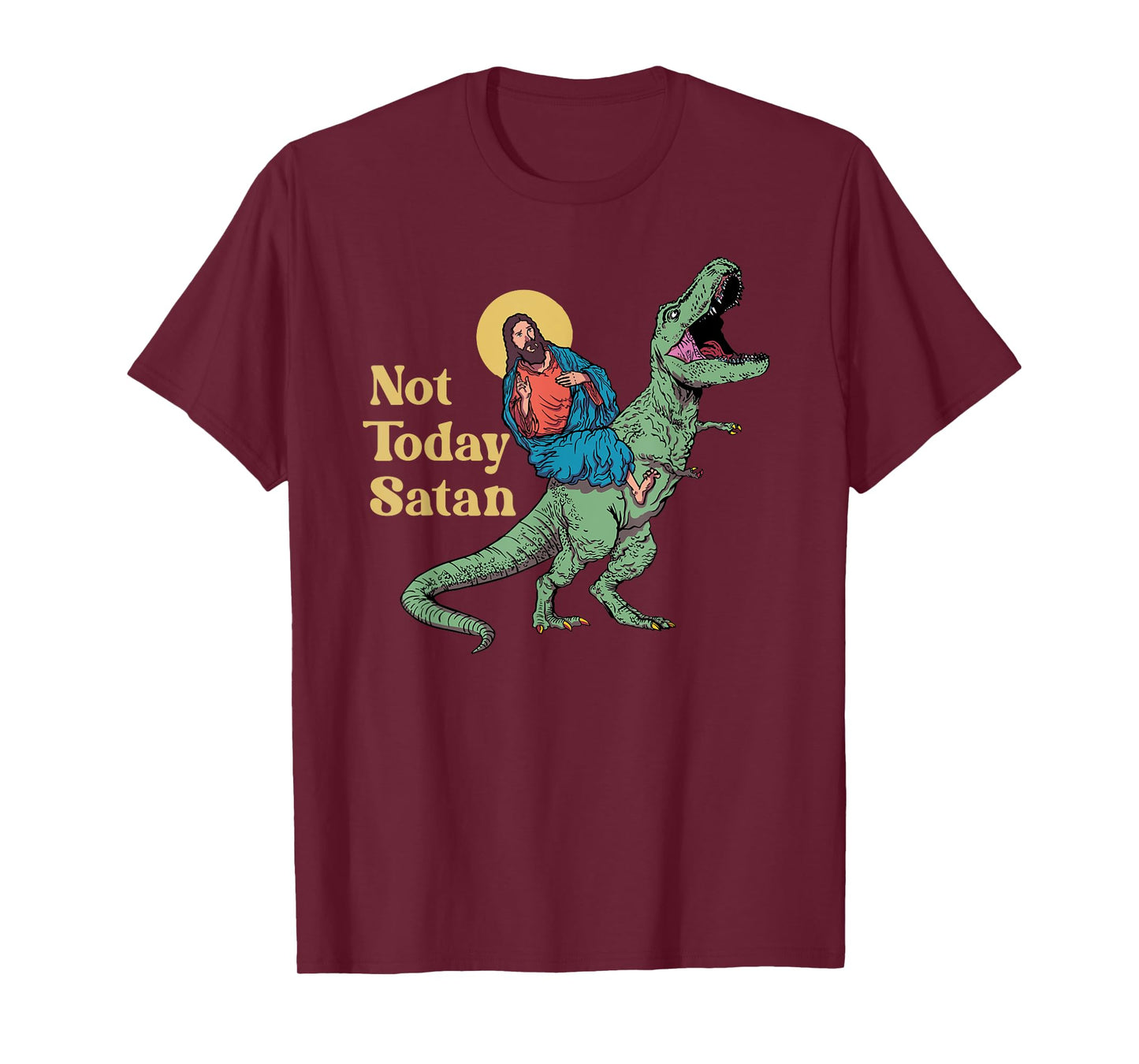 Not Today Satan Jesus Riding Dinosaur T Rex Funny Sarcastic T-Shirt