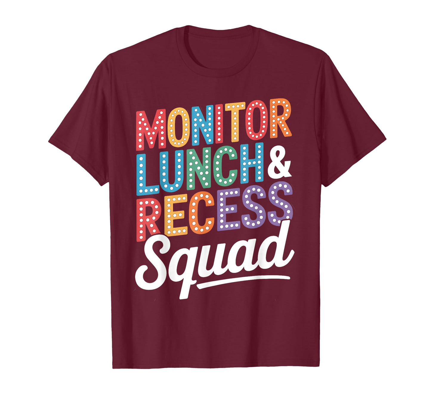 Monitor Lunch and Recess Squad Funny School Staff Teachers T-Shirt