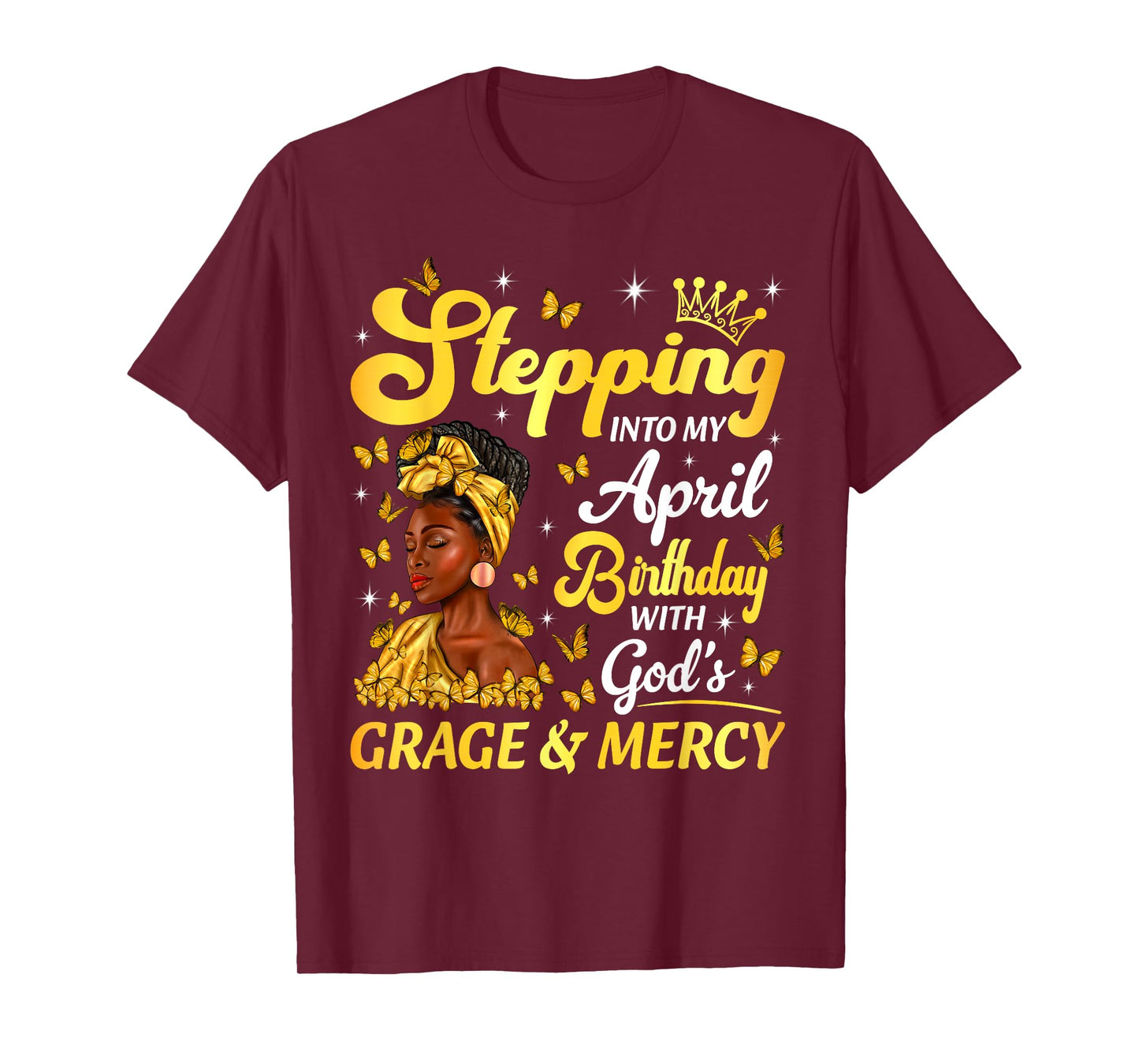 Stepping Into My April Birthday Afro Woman Religious Bday T-Shirt
