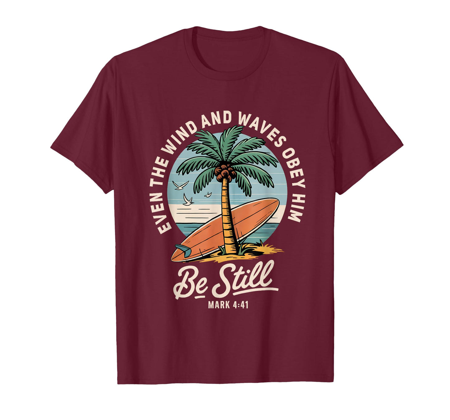 Even The Wind And The Waves Obey Him Cute Christian Apparel T-Shirt
