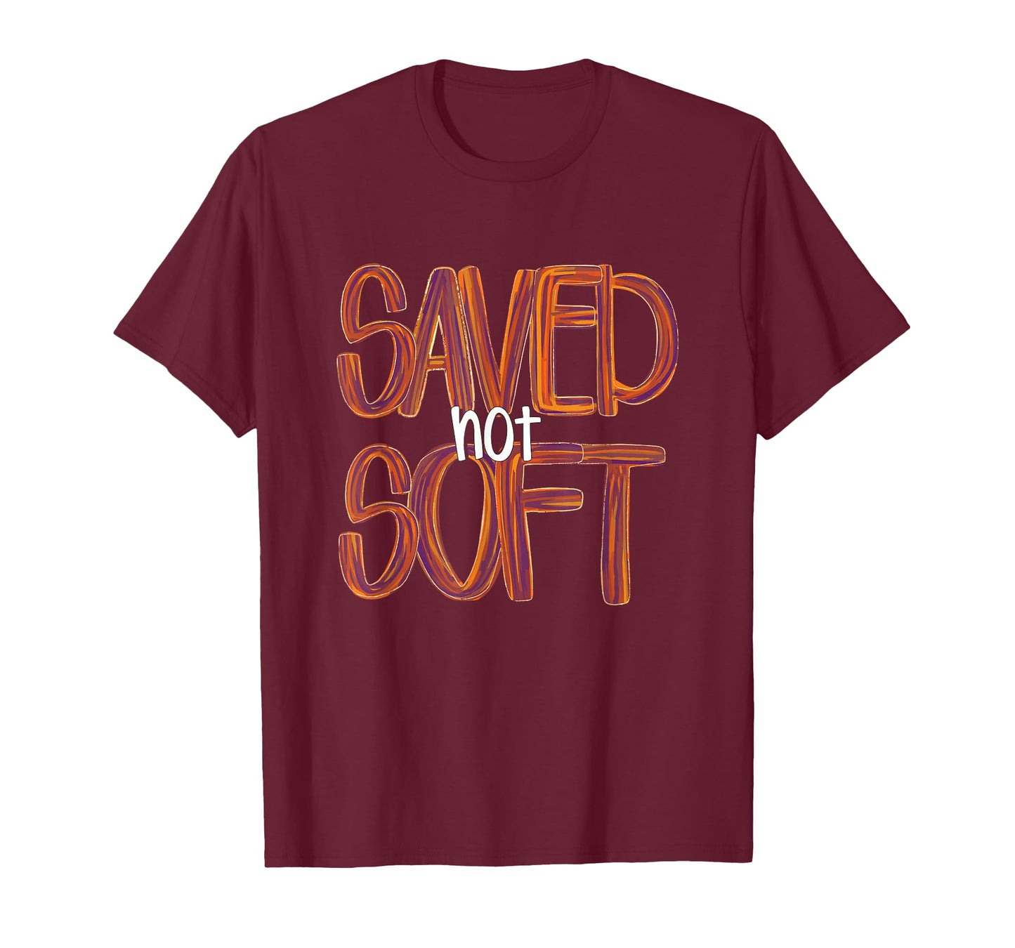 Saved, Not Soft, Saved by Grace, Christian Faith Gospel Gift T-Shirt