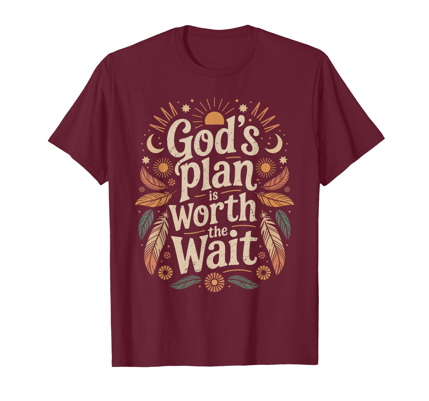 God's Plan is Worth The Wait T-Shirt