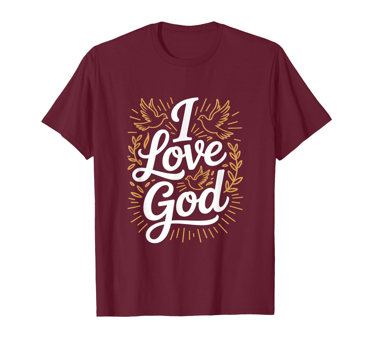 I Love God Doves Faith Spiritual Inspiration T-Shirt