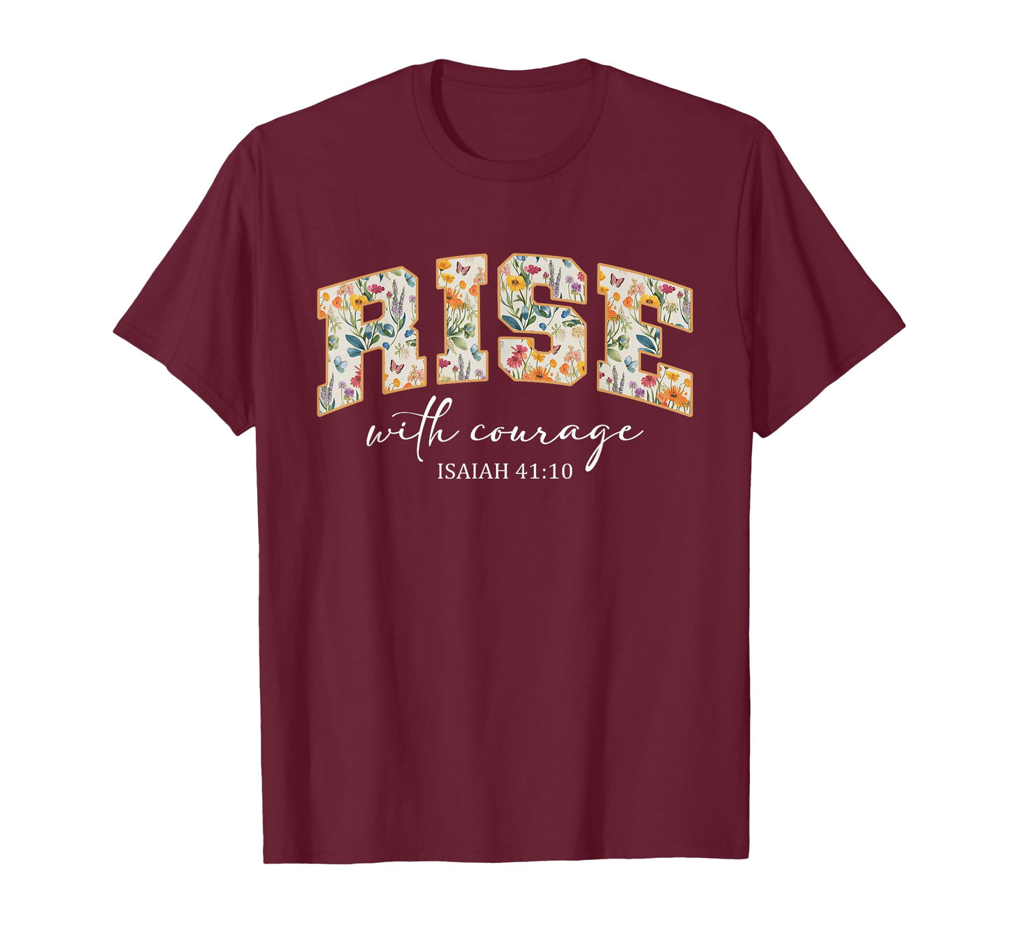 Rise with Courage Christian Religion Bible Scripture Message T-Shirt