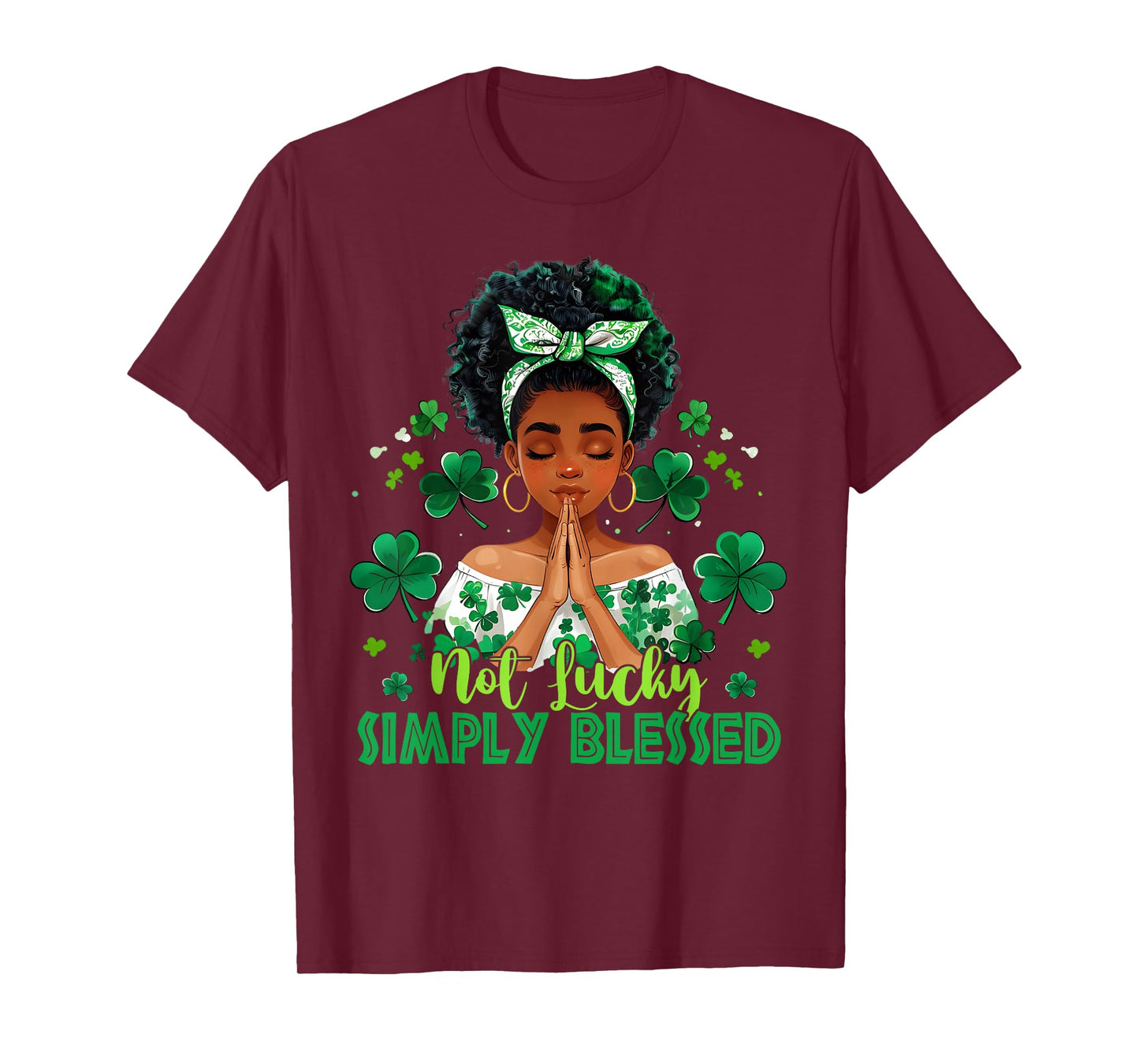 St Patrick's Day Not Lucky Simply Blessed Afro Black Women T-Shirt