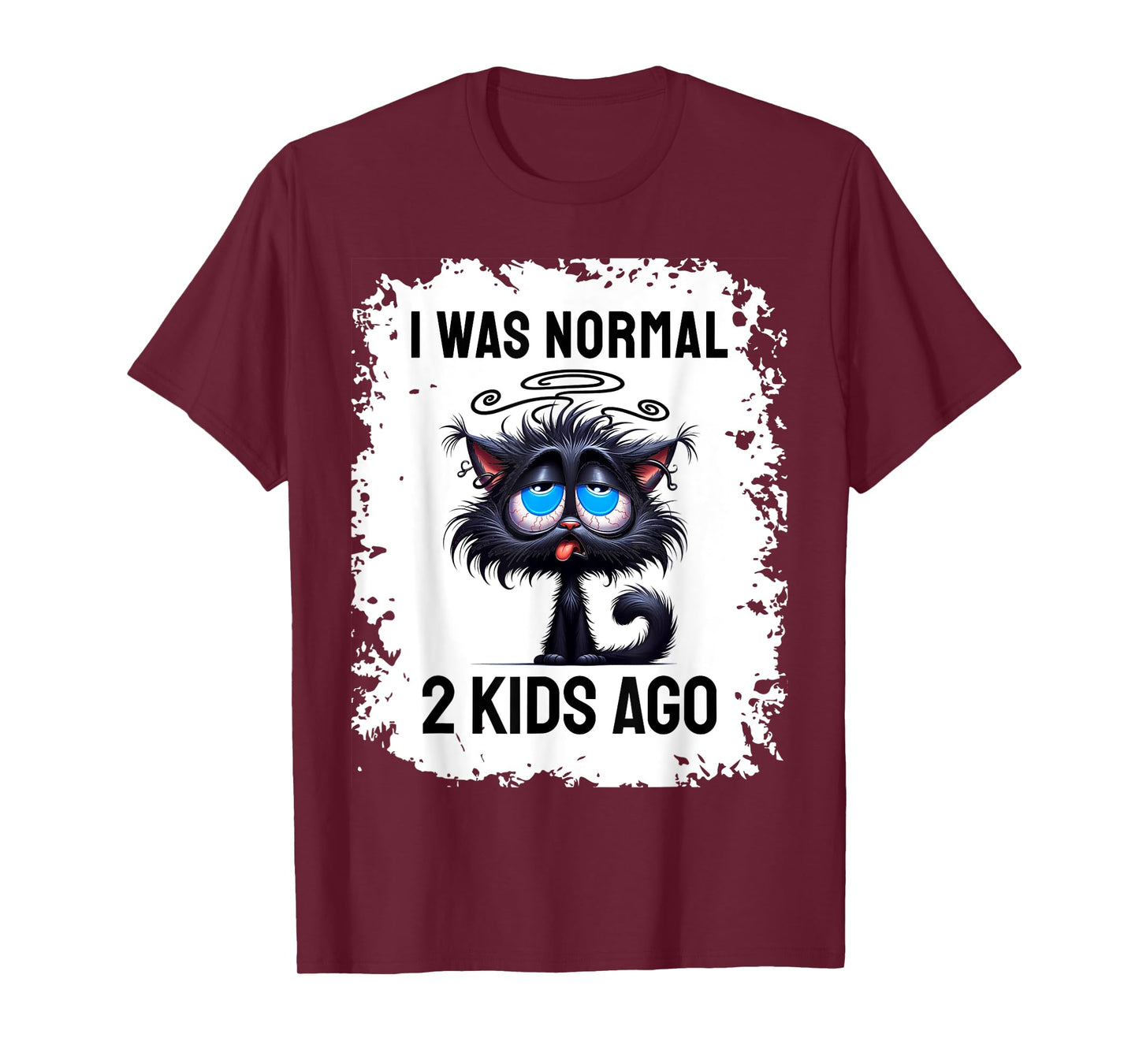 I Was Normal 2 Kids Ago T-Shirt