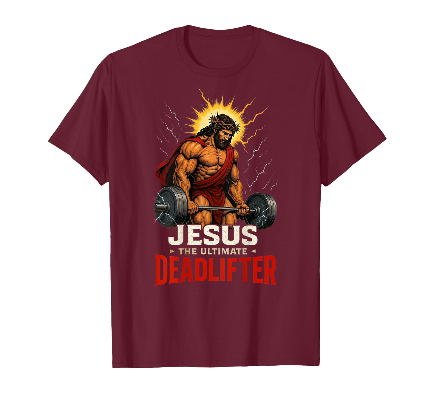 Christian Workout Jesus The Ultimate Deadlifter (Back) T-Shirt