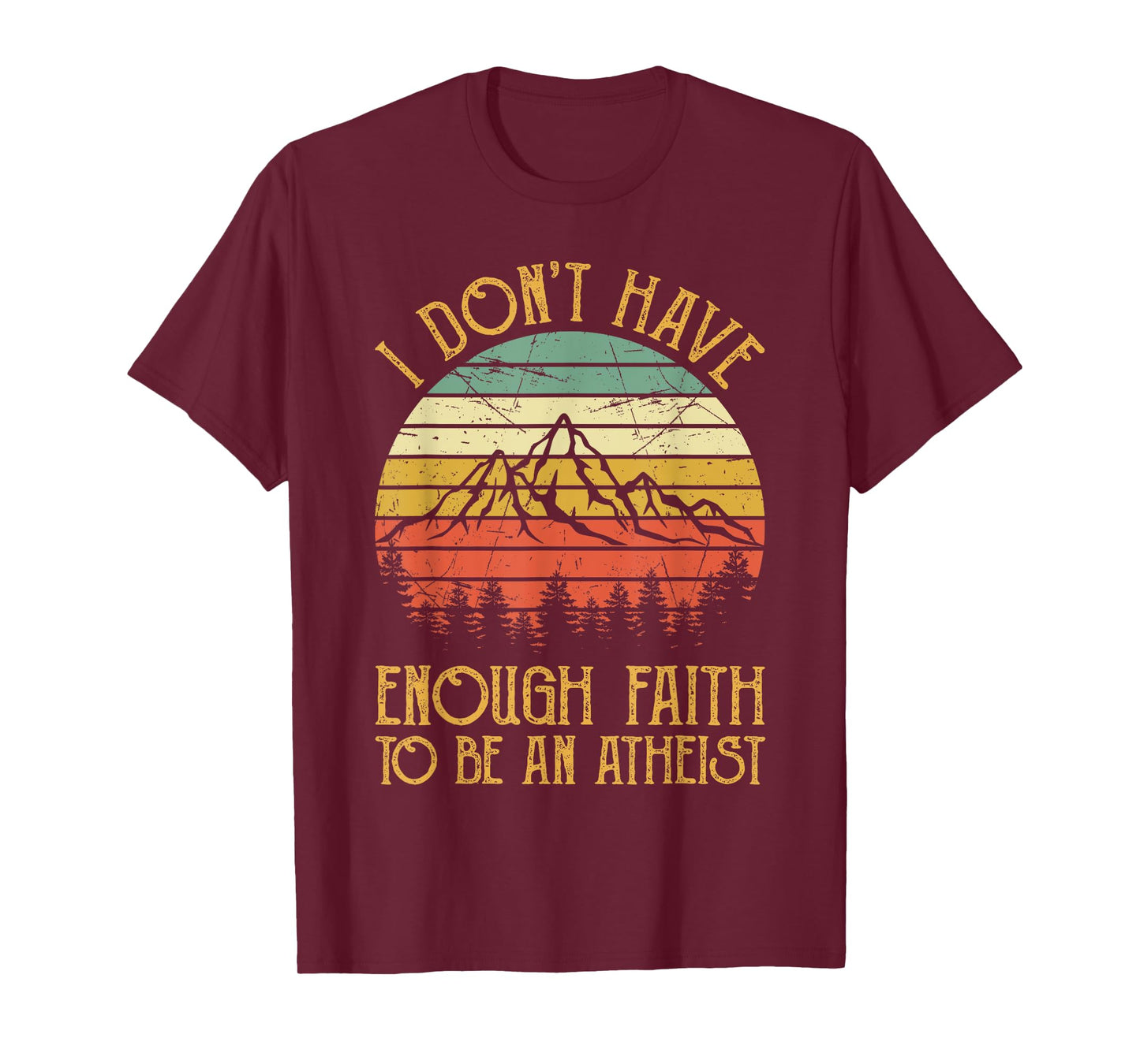 I Don't Have Enough Faith To Be An Atheist Christian T-Shirt