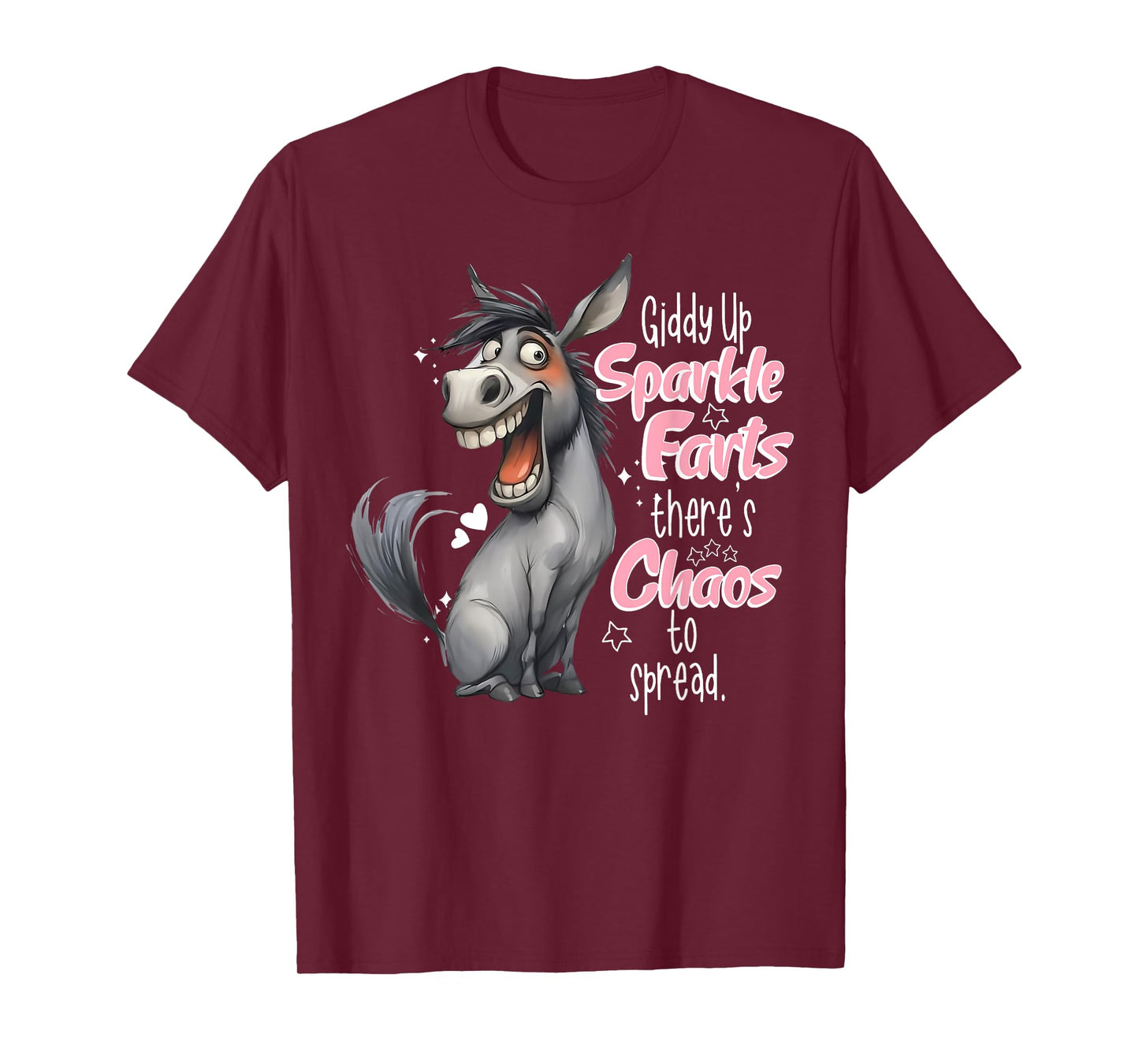 Giddy Up Sparkle Farts There's Chaos To Spread Donkey Funny T-Shirt