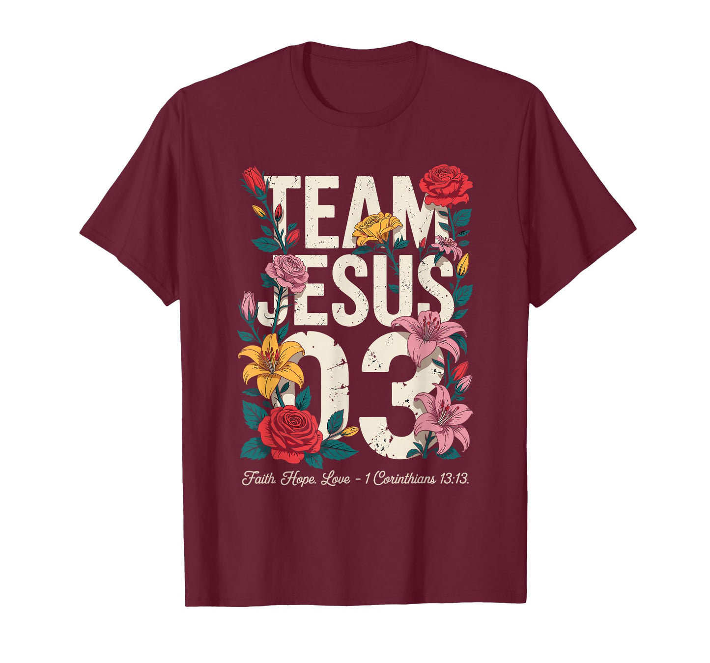 Christian - Team Jesus 03 Faith Hope Love T-Shirt
