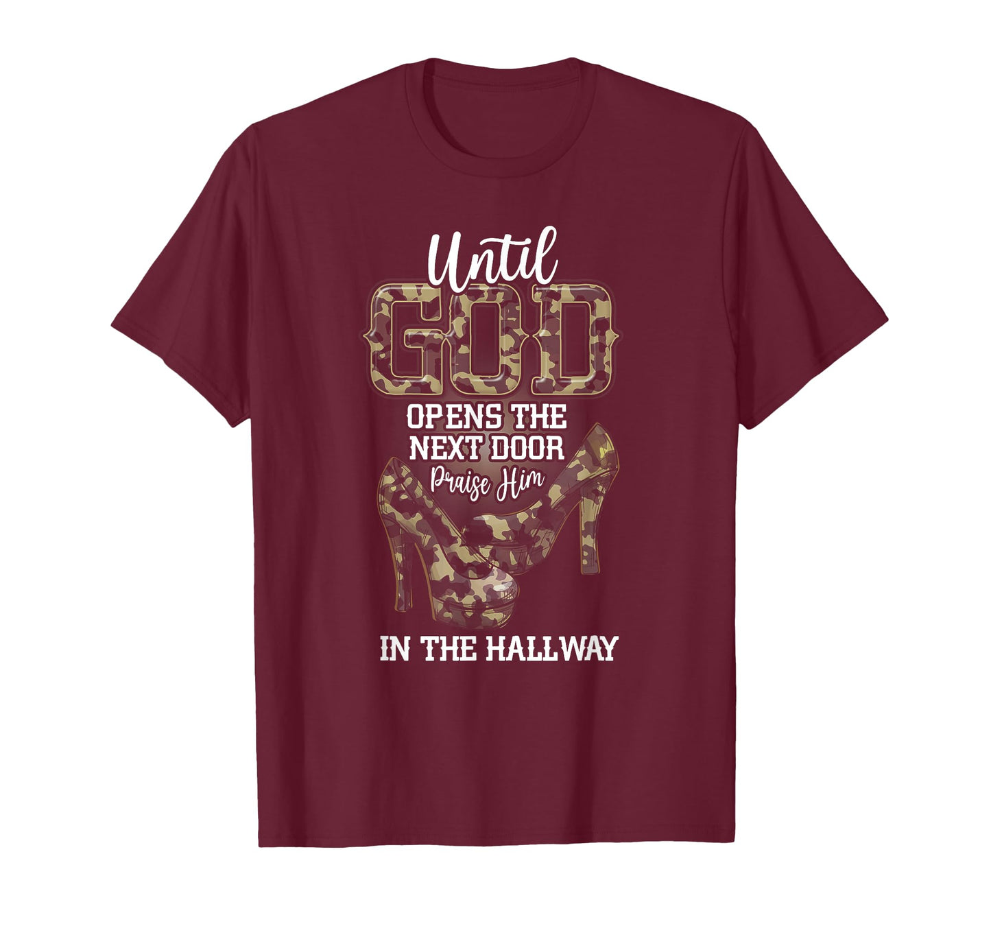 Until God Opens The Next Door Praise Him In The Hallway T-Shirt