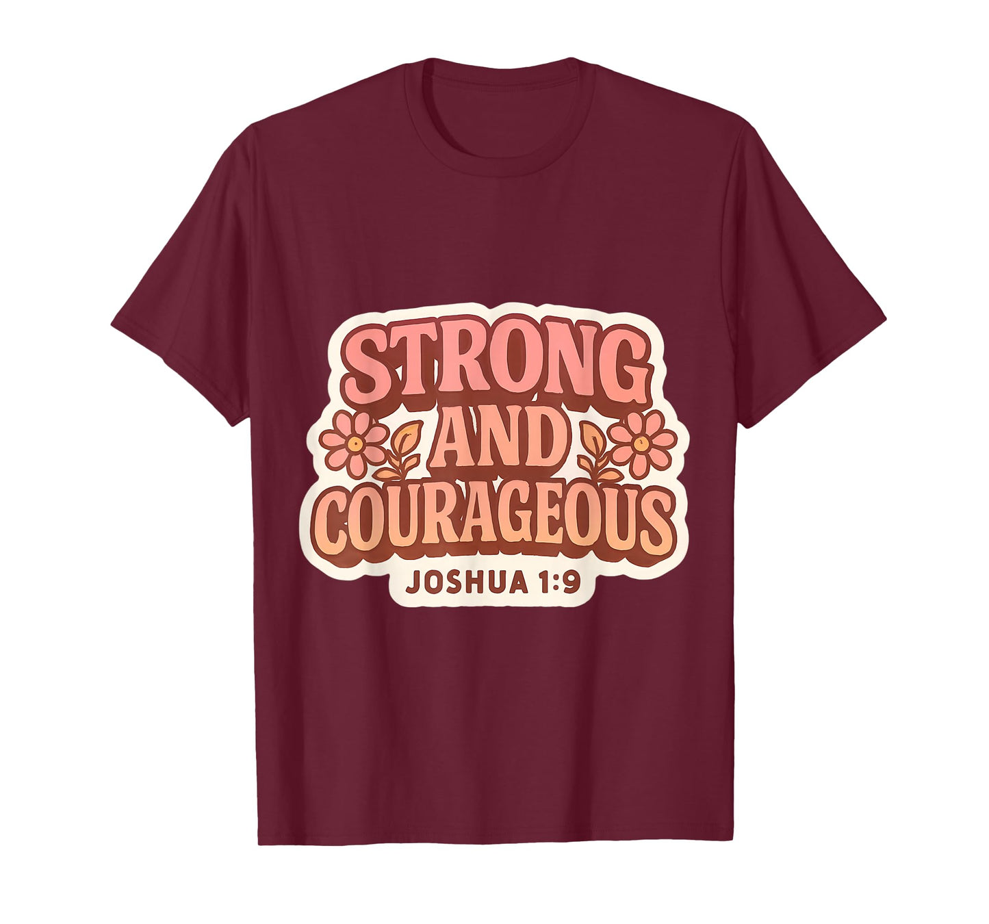 Womens Strong and Courageous Bible Verse Quote Christian God T-Shirt