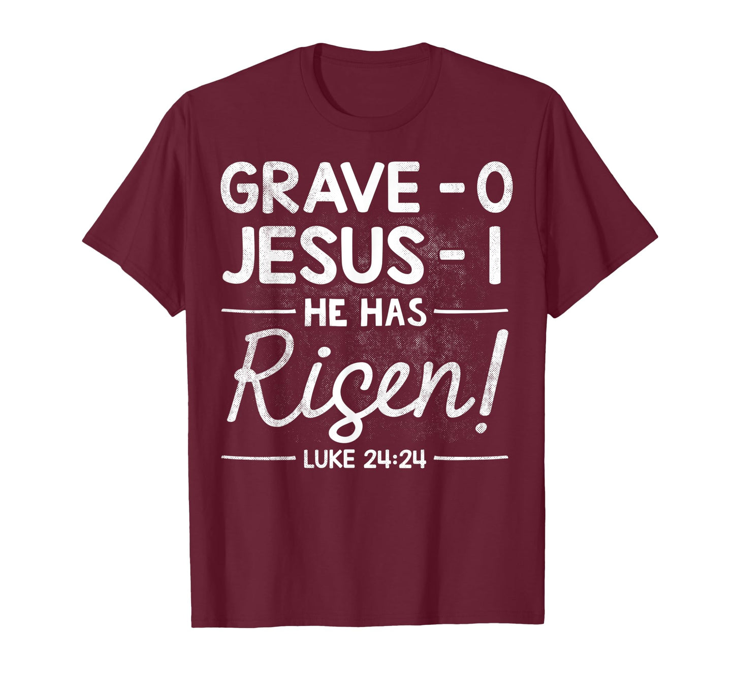 Grave 0 Jesus 1 - He Has Risen Jesus Religious Easter Christ T-Shirt