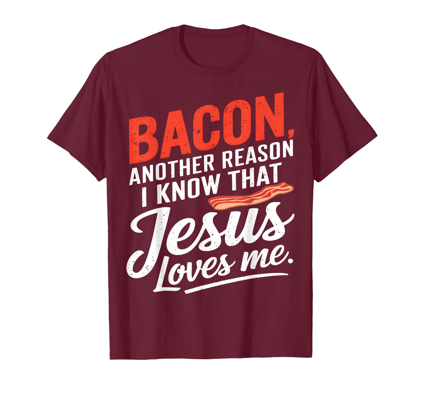 Bacon Jesus Loves Me T-Shirt
