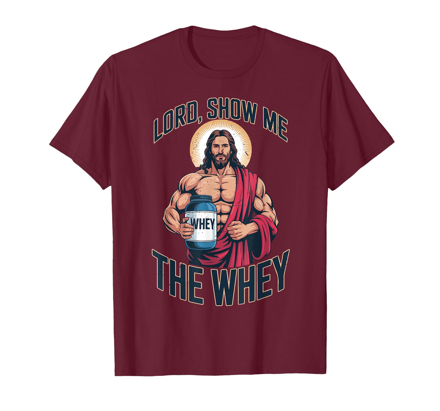 Mens Jesus Gym Lord Show Me The Whey Funny Christian Workout T-Shirt