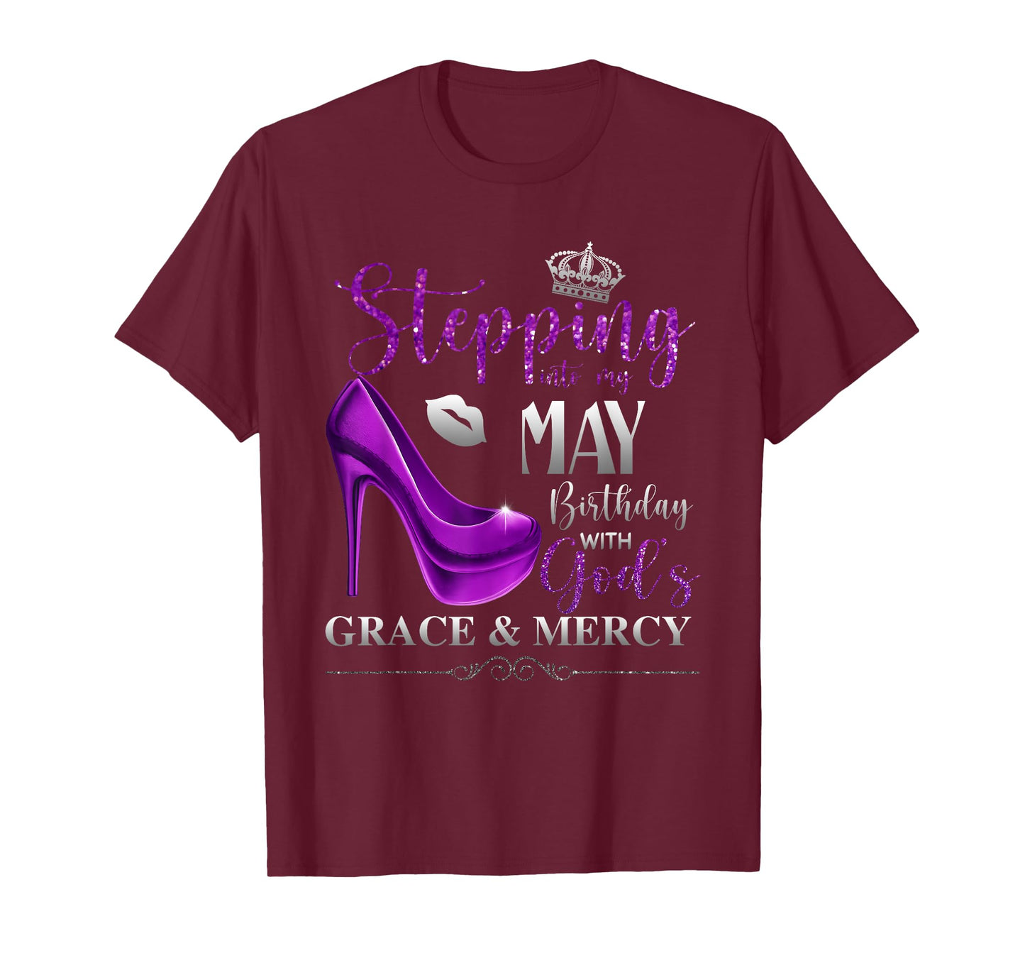 Stepping Into My May Birthday with God's Grace & Mercy T-Shirt