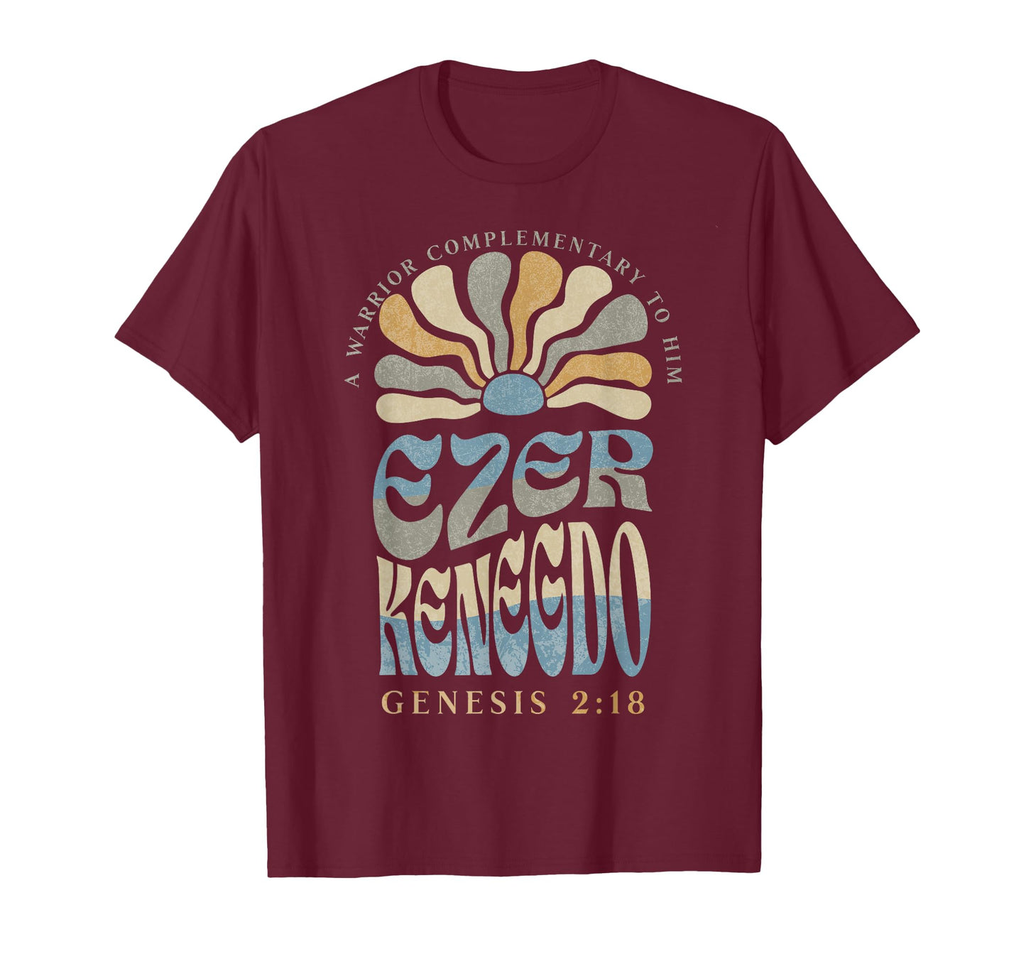 Ezer Kenegdo A Warrior Complimentary to Him Genesis 2:18 T-Shirt