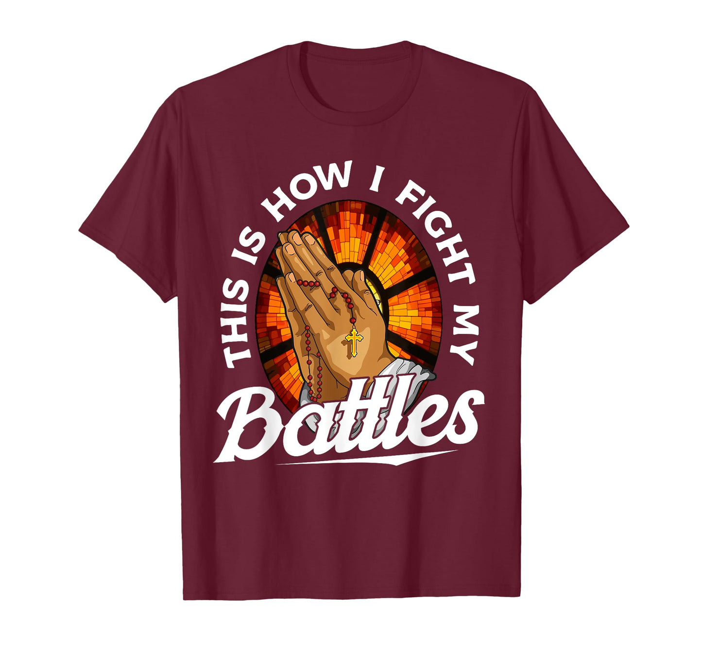 This Is How I Fight My Battles Bible Verse Christian Prayer T-Shirt