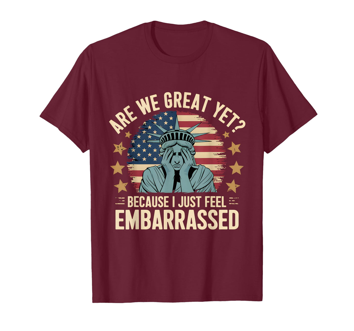 Are We Great Yet Humor Funny Irony Quote for mens and womens T-Shirt