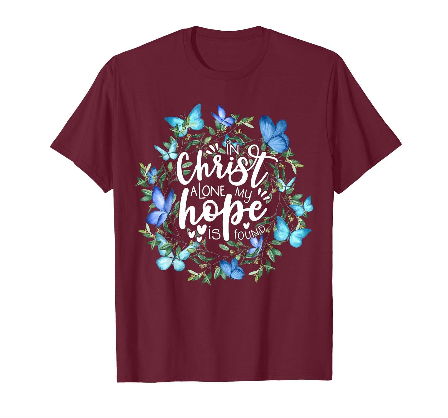 In Christ Alone My Hope Is Found Faith Christian T-Shirt