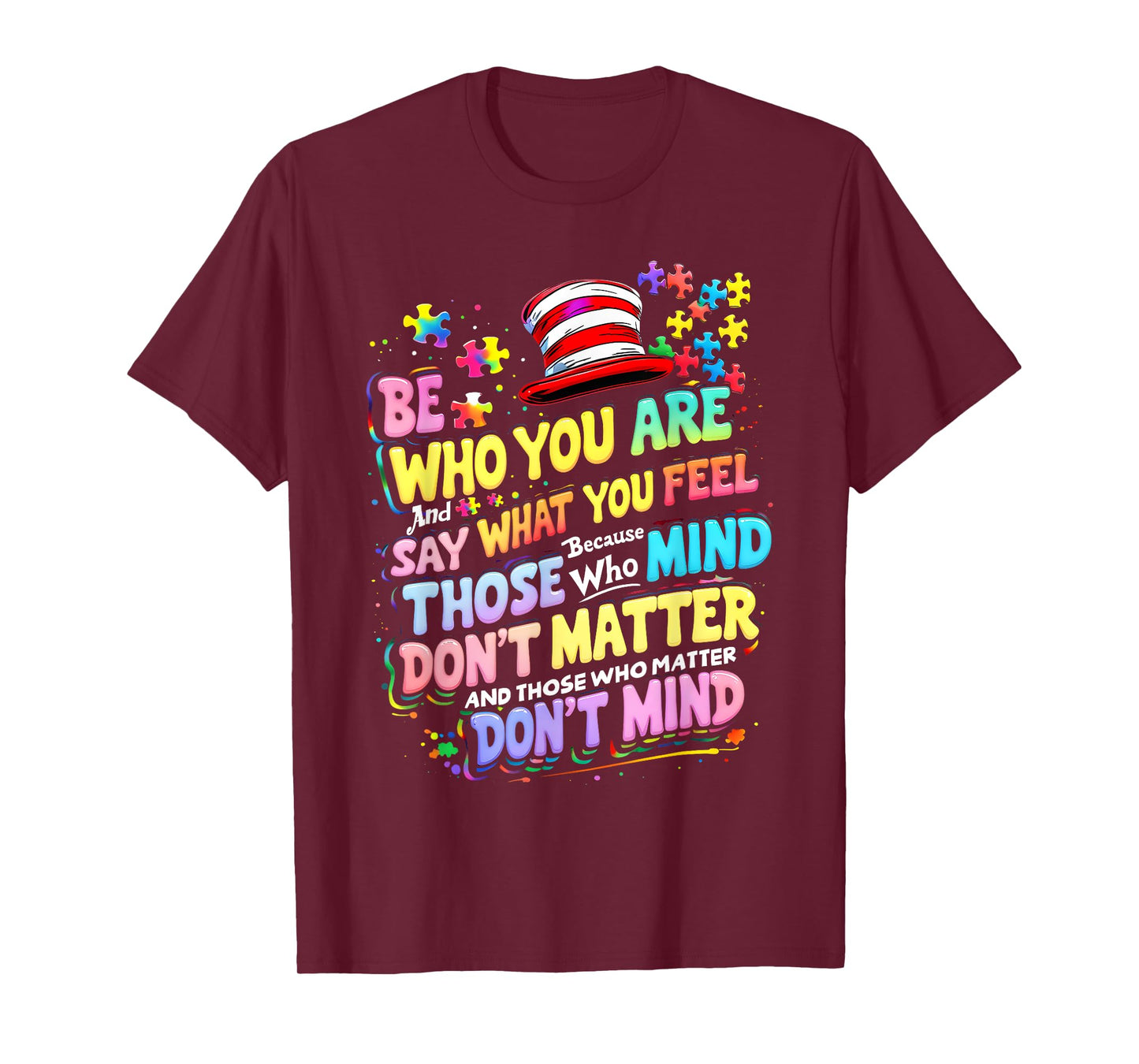 Quotes Autism Awareness Who You Are Be Costume T-Shirt