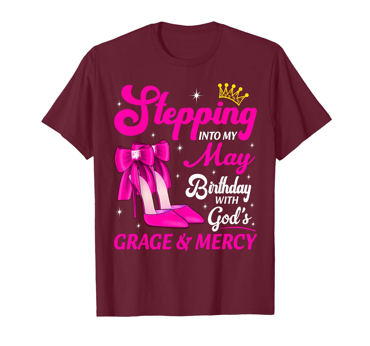 Stepping Into My May Birthday Queen Bday Month T-Shirt