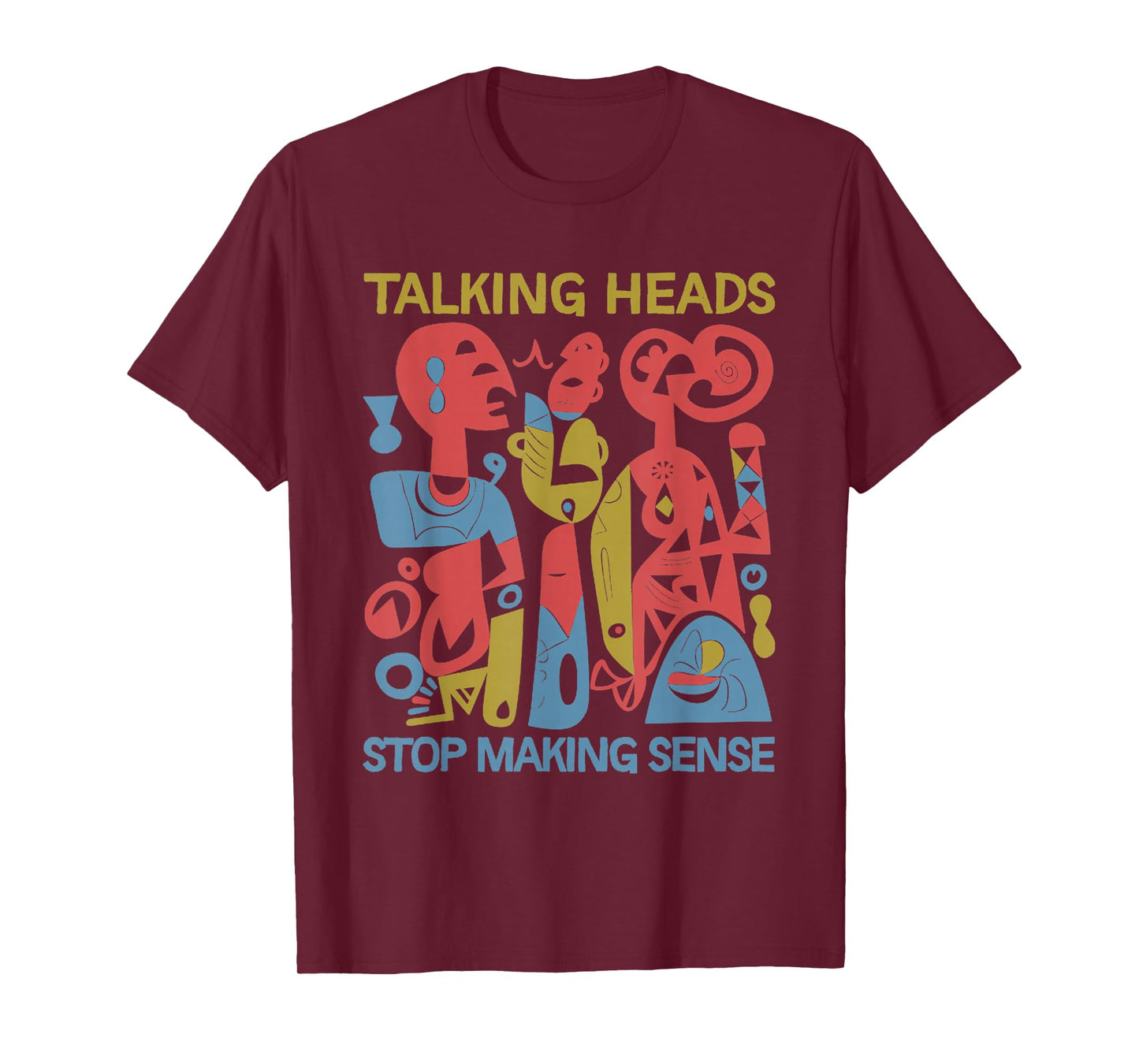 Stop Making Sensee Talking Heads Retro Funny design T-Shirt