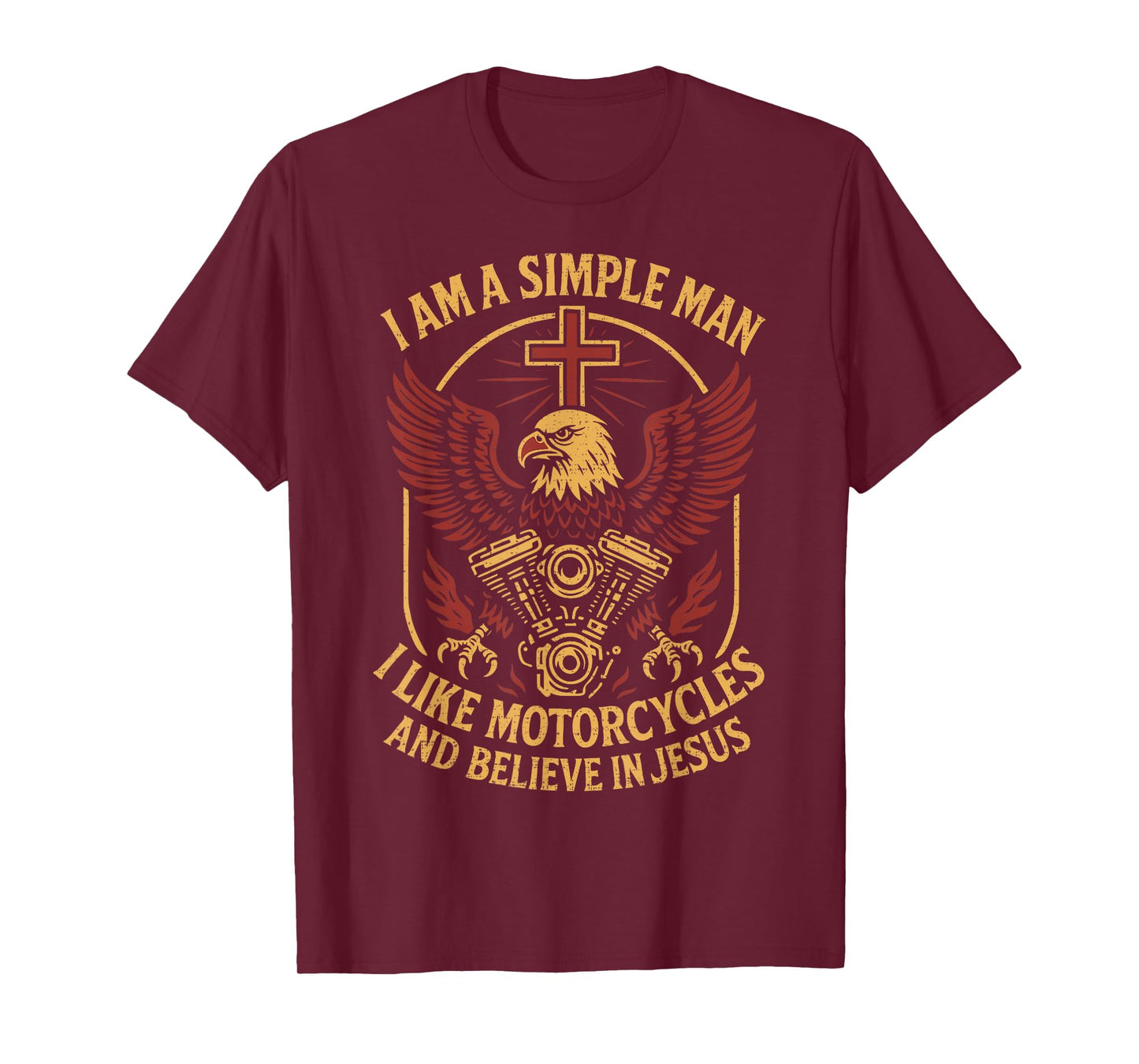 I'm A Simple Man I Like Motorcycles And Believe In Jesus T-Shirt