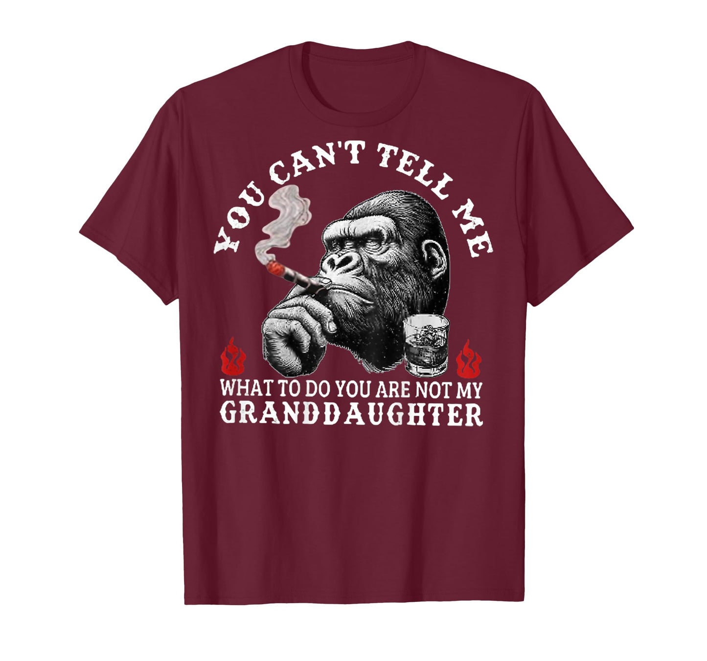 You Can't Tell Me What To Do You Are Not My Granddaughter T-Shirt