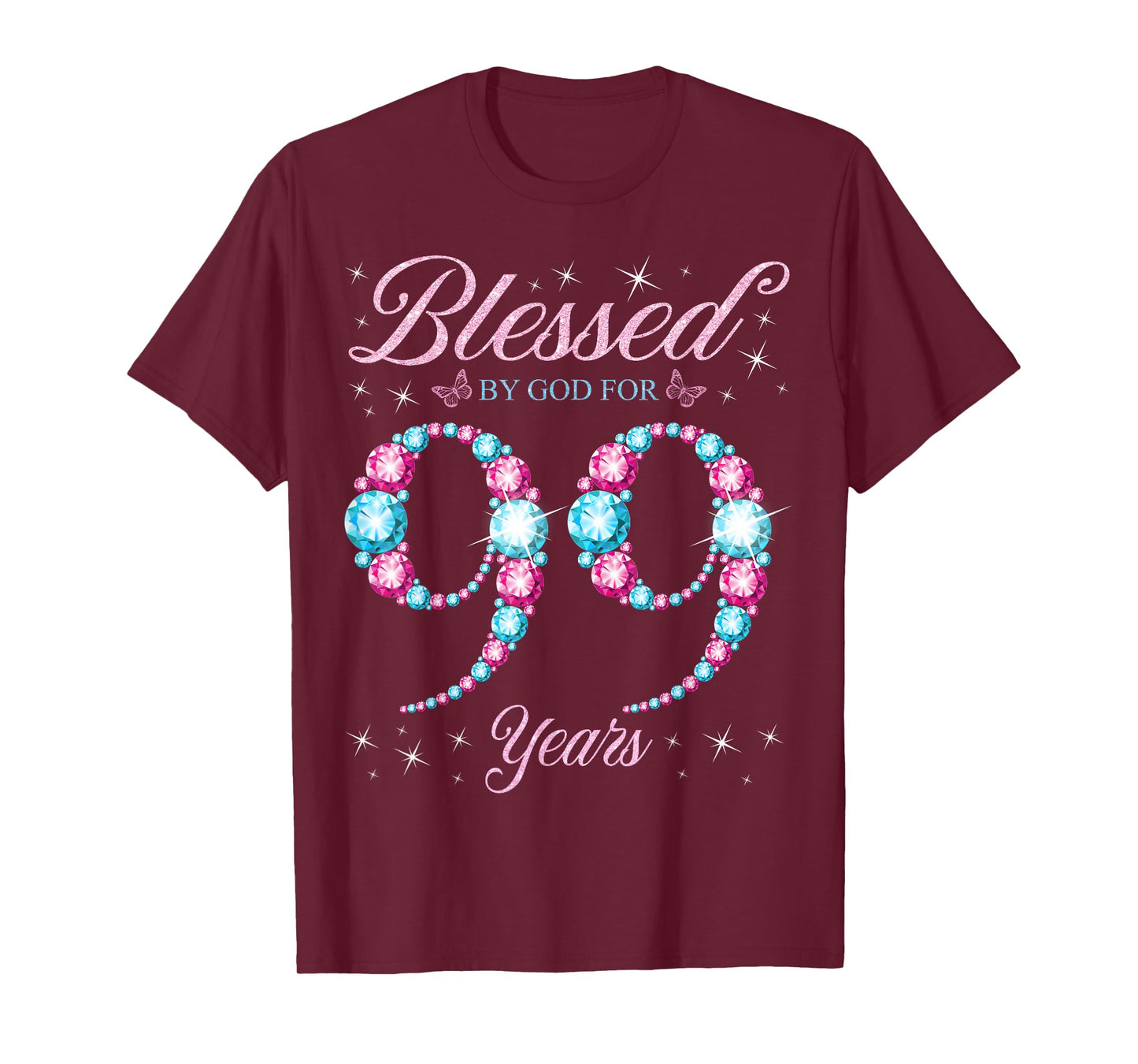 Blessed By God For 99 Years Old 99th Birthday Woman Queen T-Shirt