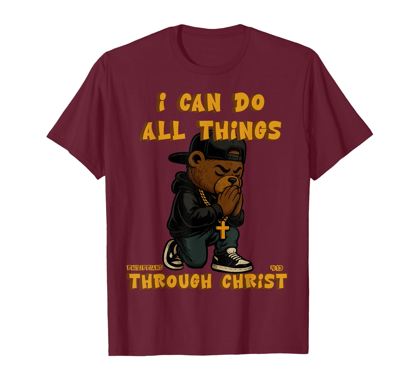 Christian Hip Hop Teddy Bear I Can Do All Things Bible Verse T-Shirt