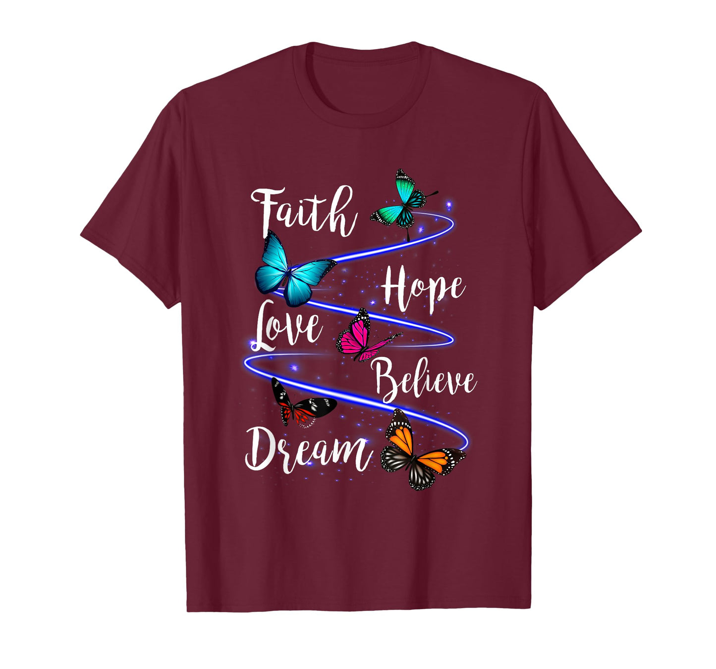 Butterfly Faith Hope Love Believe Dream Christian T-Shirt