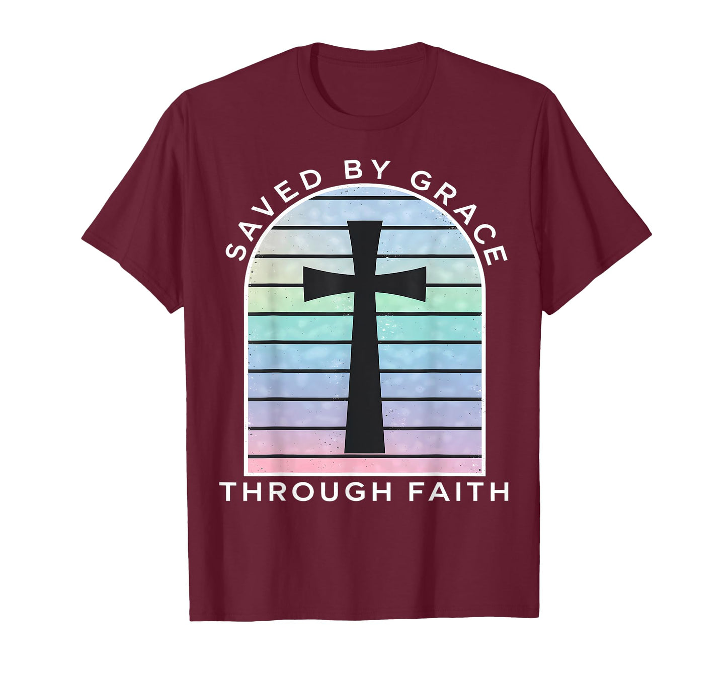 Saved by Grace Through Faith Christian T-Shirt