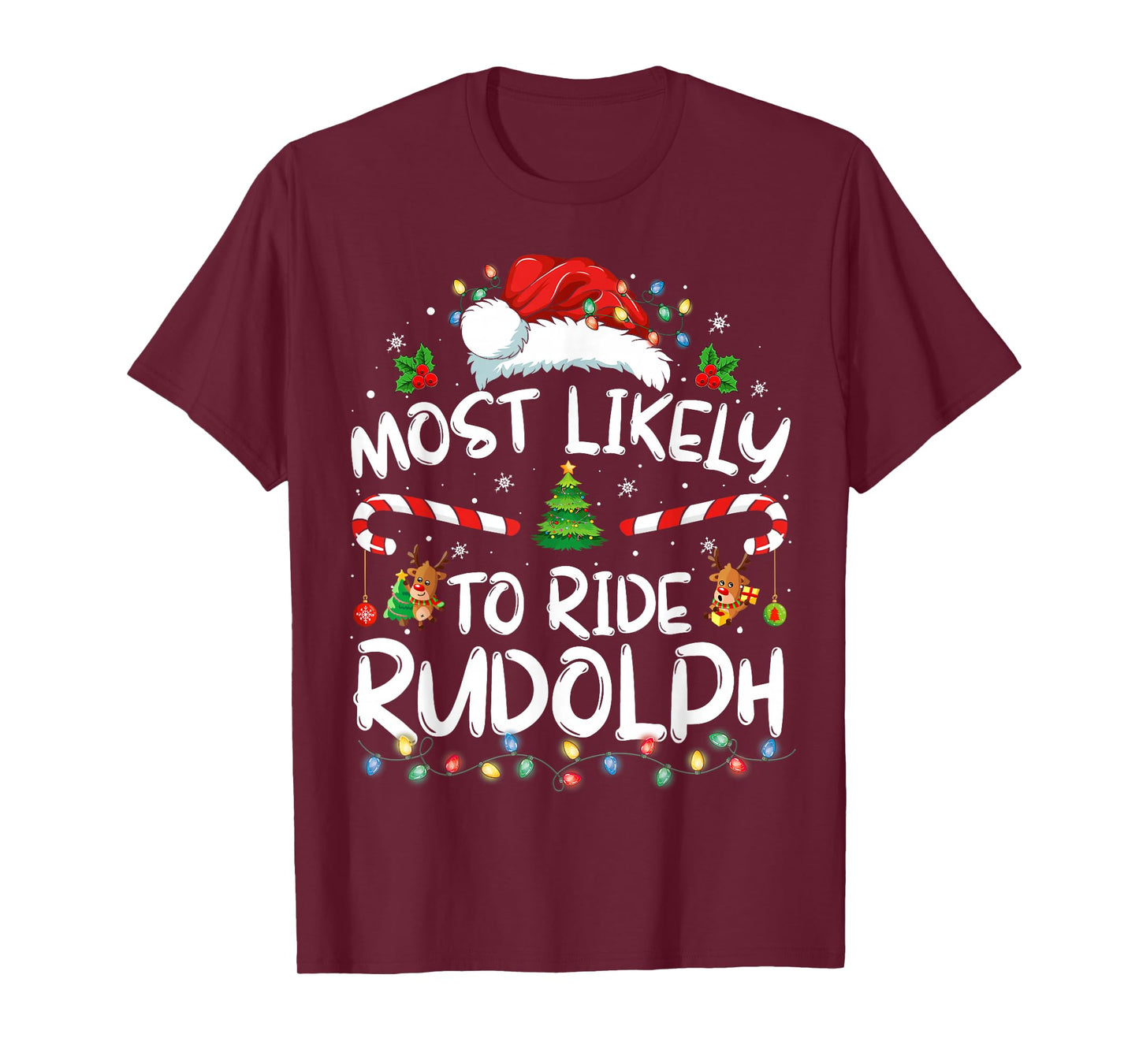 Most Likely To Ride Rudolph Funny Christmas Holiday T-Shirt