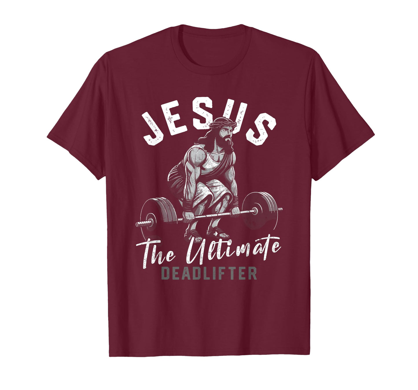 Funny Christian Gym Jesus The Ultimate Deadlifter Workout T-Shirt