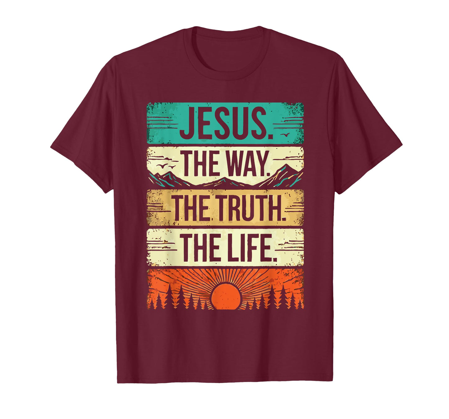 Jesus the way the truth the life T-Shirt