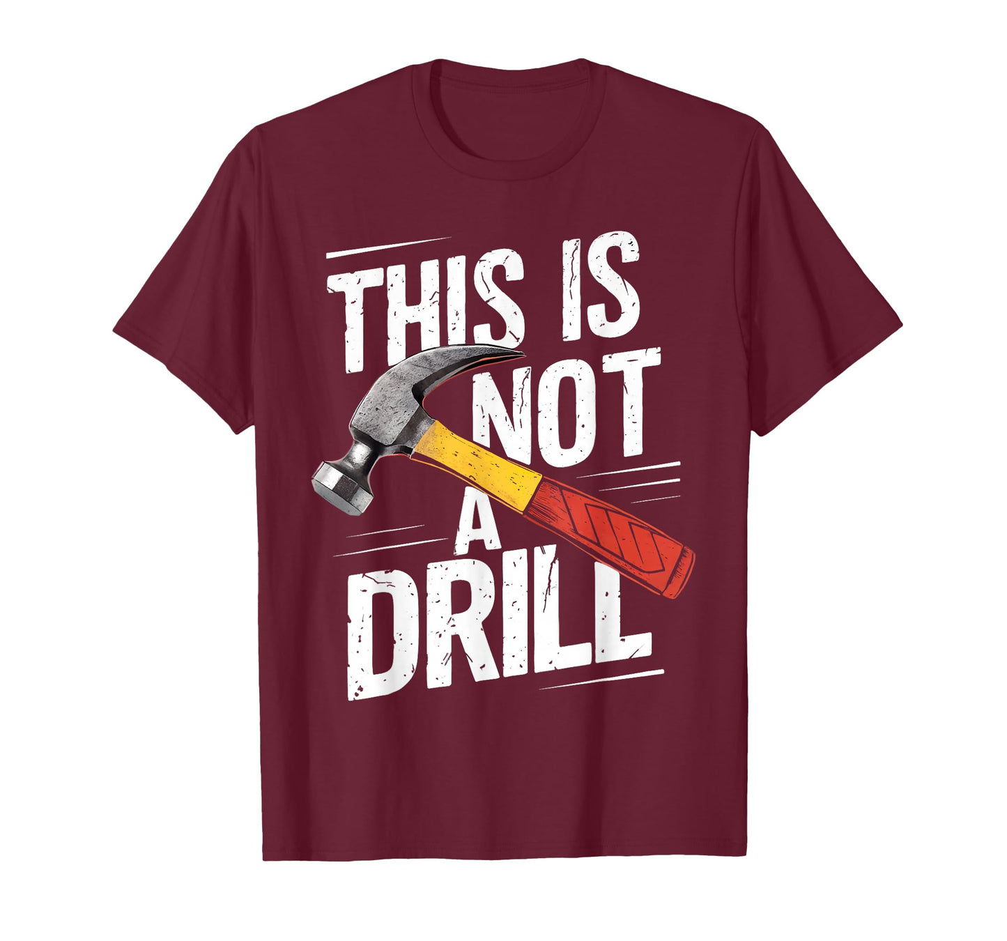 This is Not A Drill Shirt Handyman Woodworker Carpenter T-Shirt