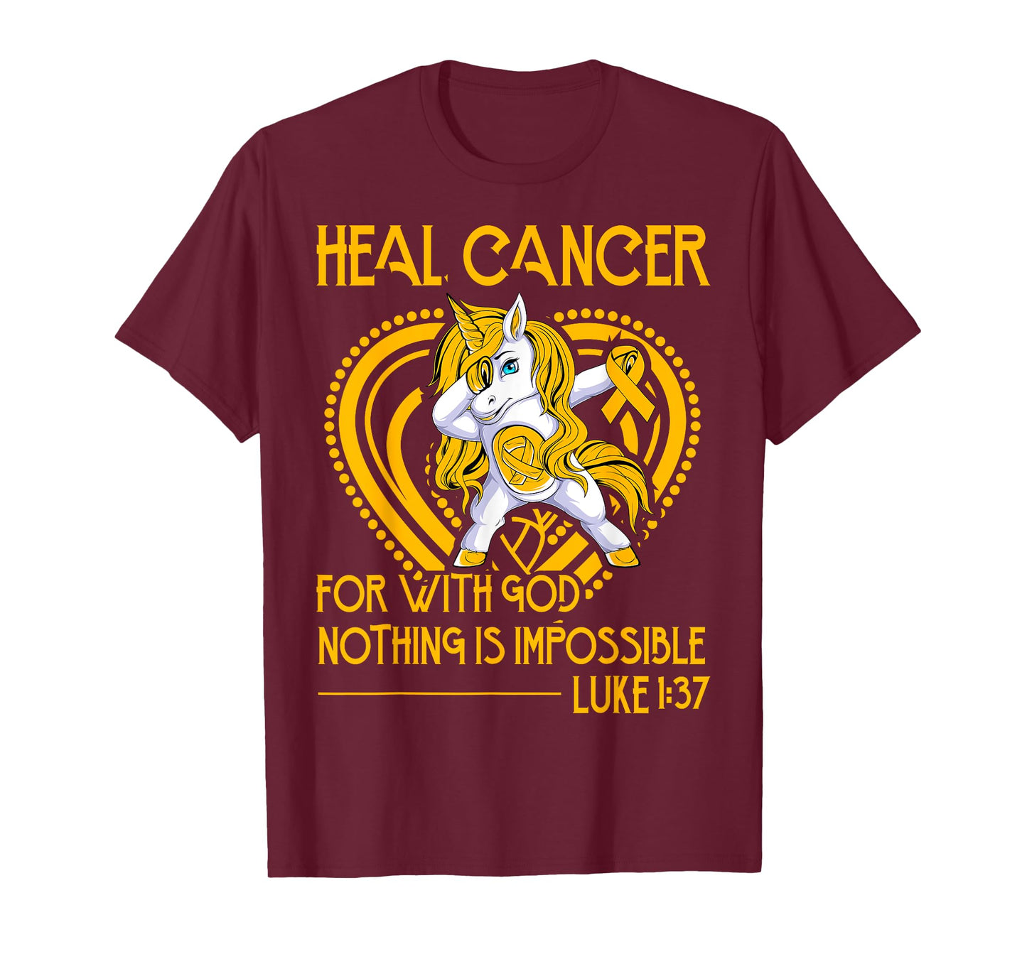 For Heal Cancer for with God nothing is impossible T-Shirt