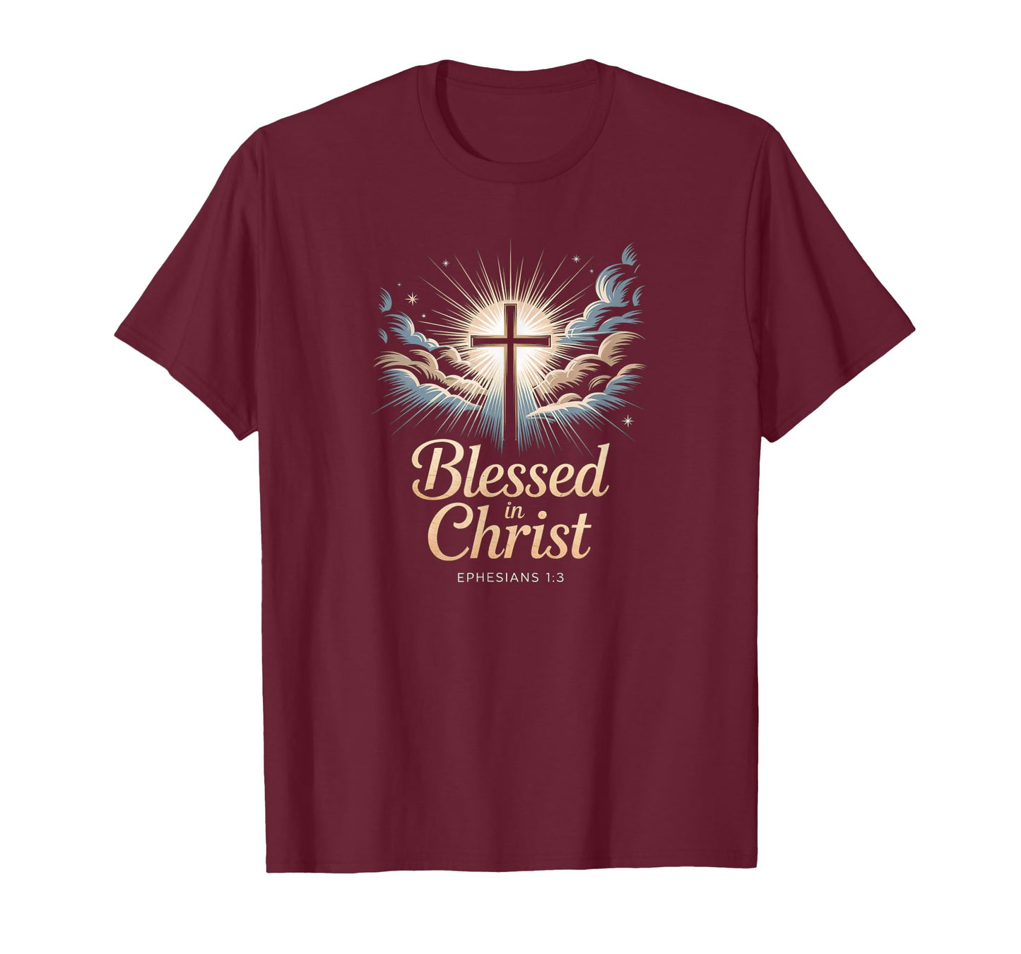 Blessed in Christ Cross Ephesians 1:3 Heavenly Glory T-Shirt