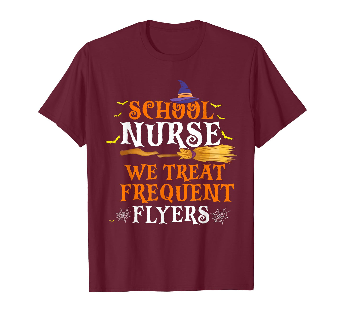 School Nurse We Treat Frequent Flyers Funny Halloween T-Shirt