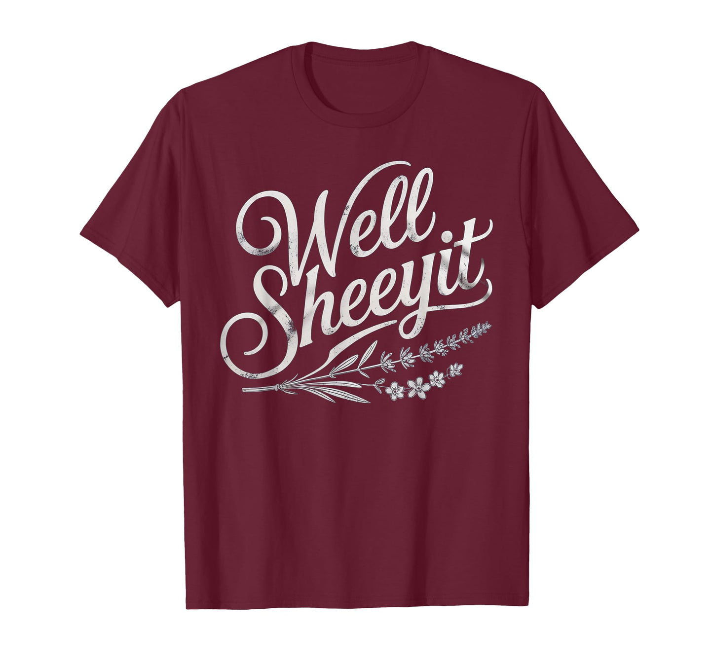 Well Sheeyit Quote T-Shirt