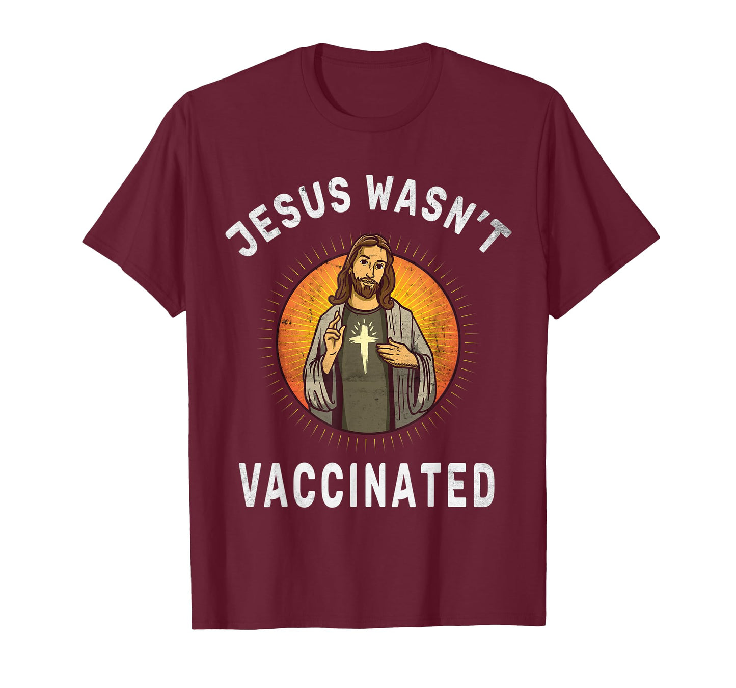 Jesus Wasn't Vaccinated Jesus Funny Christian God Religion T-Shirt