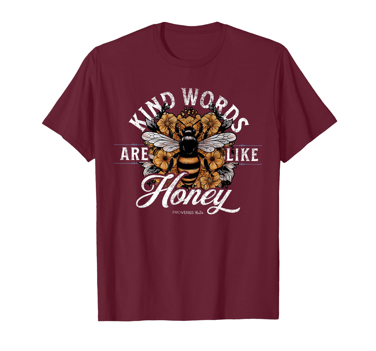 Kind Words Are Like Honey Bible Verse Christian Prayer T-Shirt