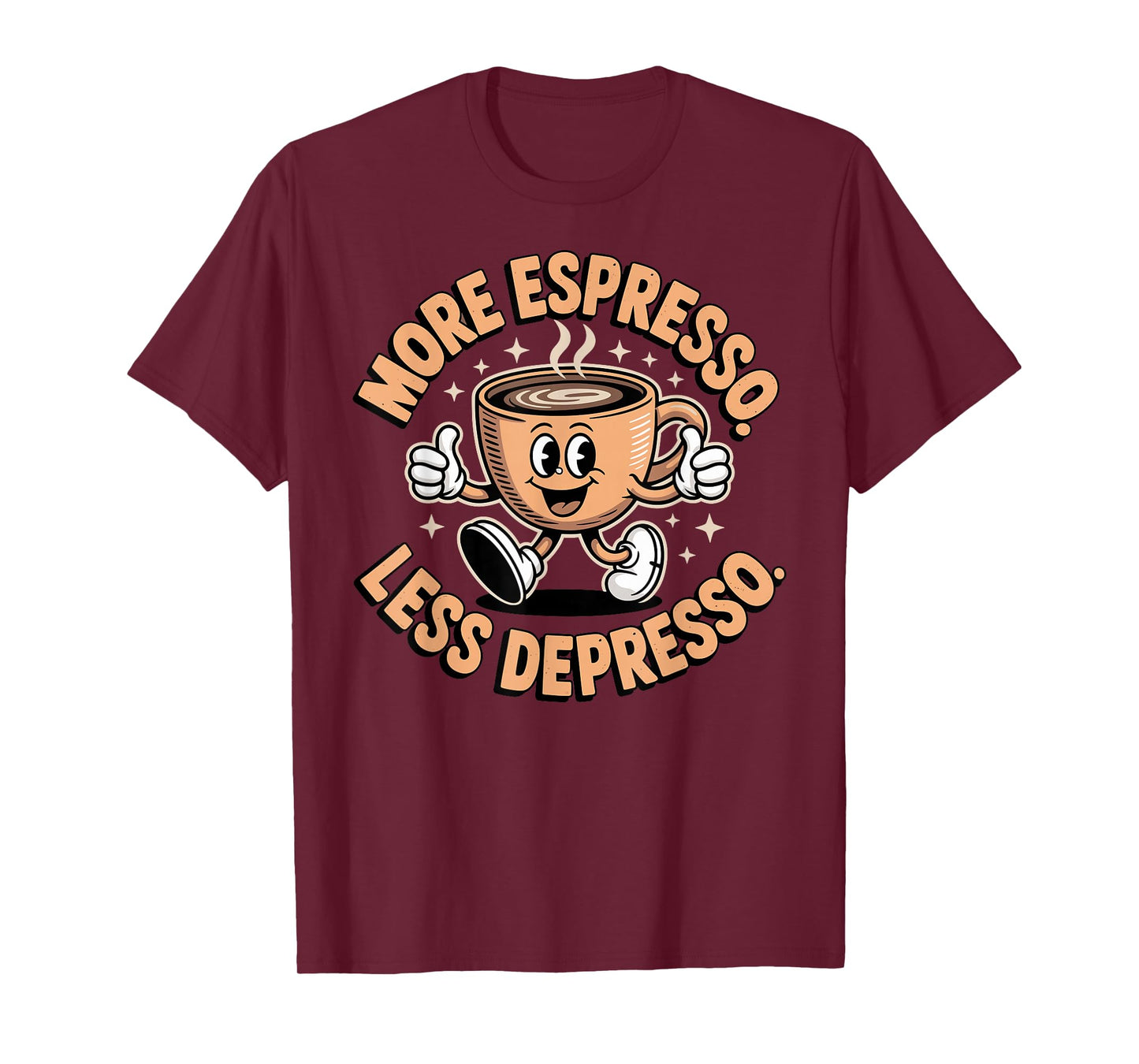 More Espresso Less Depresso Cute Tee Coffee Cup Funny T-Shirt
