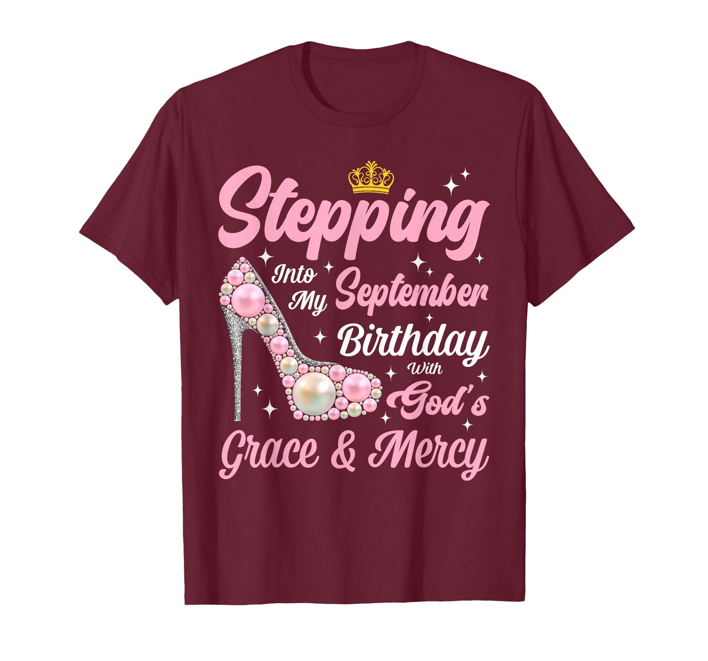 Stepping Into September Birthday Woman High Heels Christian T-Shirt