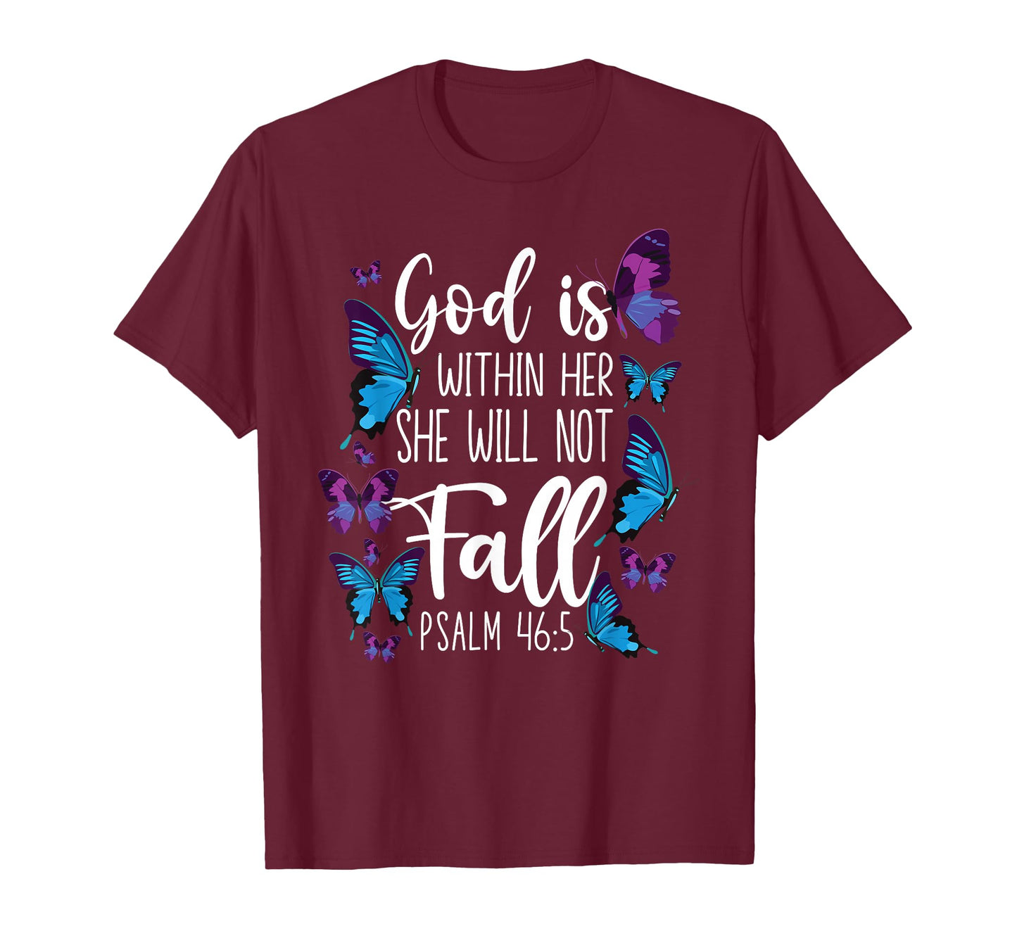 Christian Bible Verse Quote Butterfly Psalm 46:5 T-Shirt