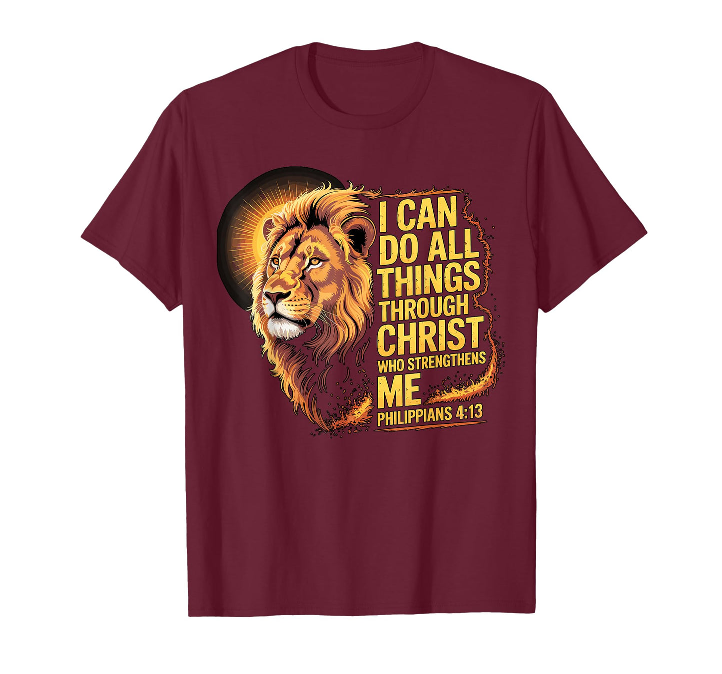 I Can Do All Things Through Christ Philippians 4-13 T-Shirt