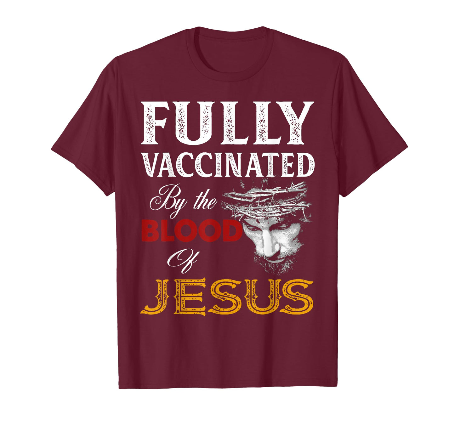 Fully Vaccinated By The Blood Of Jesus Christian Jesus Faith T-Shirt